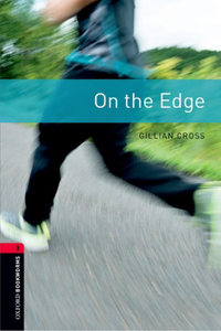 Oxford Bookworms Library: Level 3: On the Edge