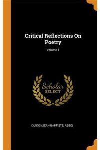 Critical Reflections on Poetry; Volume 1
