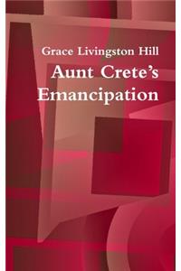 Aunt Crete’s Emancipation