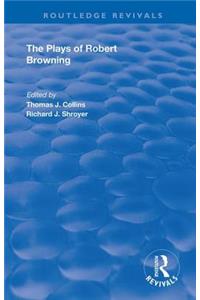 The Plays of Robert Browning