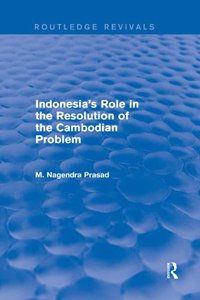 Indonesia's Role in the Resolution of the Cambodian Problem