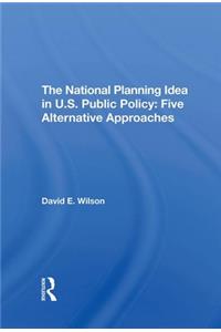 National Planning Idea in U.S. Public Policy
