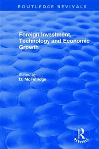 Foreign Investment, Technology and Economic Growth