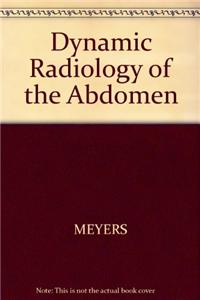 Dynamic Radiology of the Abdomen