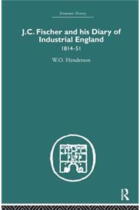 J.C. Fischer and his Diary of Industrial England