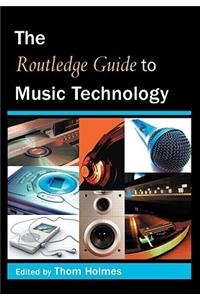 The Routledge Guide to Music Technology