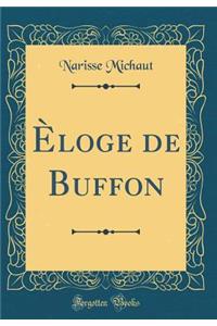 Ã?loge de Buffon (Classic Reprint)
