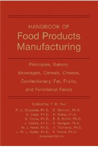 Handbook of Food Products Manufacturing, Volume 1