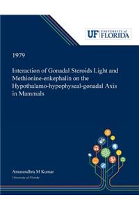 Interaction of Gonadal Steroids Light and Methionine-enkephalin on the Hypothalamo-hypophyseal-gonadal Axis in Mammals