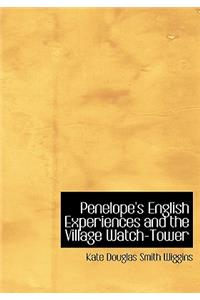 Penelope's English Experiences and the Village Watch-Tower