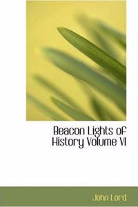 Beacon Lights of History Volume VI