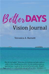 Better Days Vision Journal