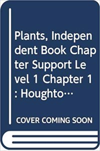 Houghton Mifflin Science: Ind Bk Chptr Supp Lv1 Ch1 Plants