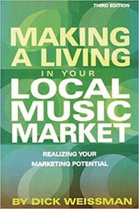Making a Living in Your Local Music Market: Realizing Your Marketing Potential