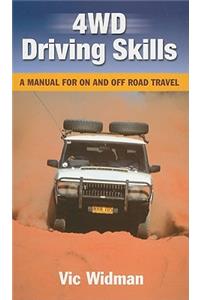 4WD Driving Skills: A Manual for on and Off Road Travel
