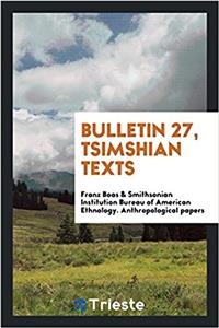 Bulletin 27, Tsimshian Texts