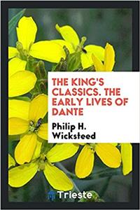 The King's classics. The early lives of Dante