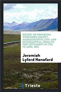 HISTORY OF PRINCETON, WORCESTER COUNTY,