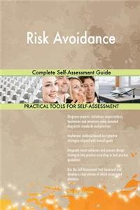 Risk Avoidance Complete Self-Assessment Guide