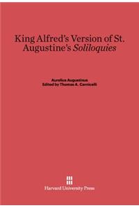 King Alfred's Version of St. Augustine's Soliloquies