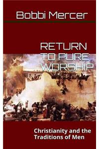 Return to Pure Worship