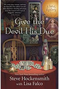 Give the Devil His Due