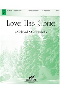 Love Has Come