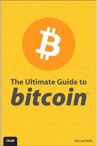 Ultimate Guide to Bitcoin