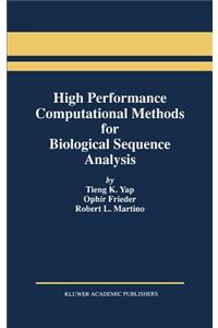 High Performance Computational Methods for Biological Sequence Analysis