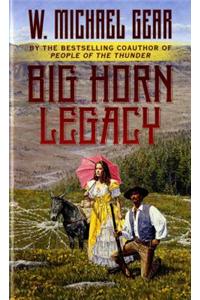 The Big Horn Legacy