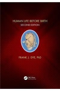 Human Life Before Birth, Second Edition