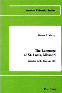 The Language of St. Louis, Missouri: