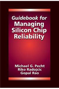 Guidebook for Managing Silicon Chip Reliability