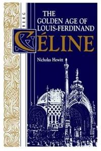 Golden Age of Louis-Ferdinand Céline