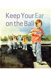 Keep Your Ear on the Ball