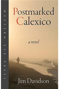 Postmarked Calexico