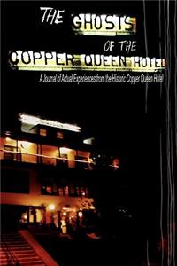 Ghosts of the Copper Queen Hotel