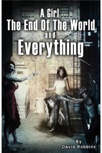 A Girl, the End of the World and Everything