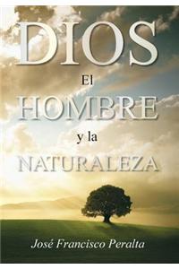 Dios, El Hombre y La Naturaleza