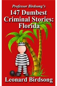 Professor Birdsong's 147 Dumbest Criminal Stories