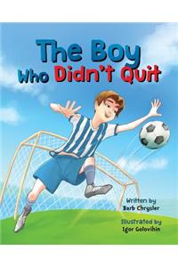 Boy Who Didn't Quit