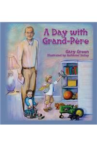 Day with Grand-Pere