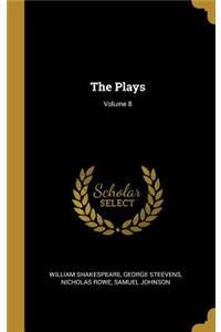 The Plays; Volume 8