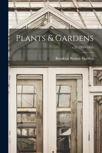 Plants & Gardens; v.35 (1979-1980)