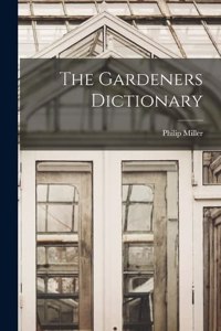 The Gardeners Dictionary