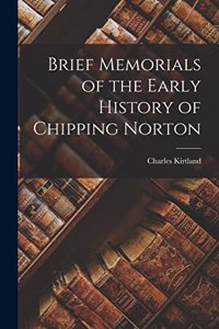 Brief Memorials of the Early History of Chipping Norton