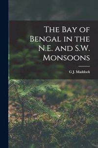 Bay of Bengal in the N.E. and S.W. Monsoons