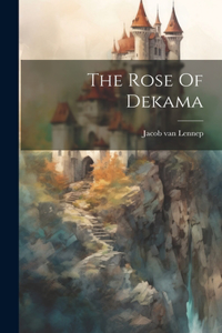 The Rose Of Dekama