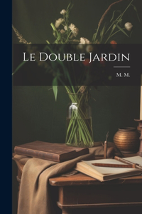 Double Jardin