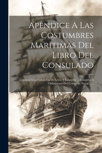 Apendice A Las Costumbres Maritimas Del Libro Del Consulado